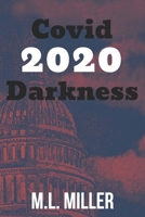 COVID DARKNESS 2020 B0DS9P7GKF Book Cover