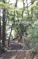 Love: Lost and Found: Burt and Shirley's Story B085K7PFK9 Book Cover