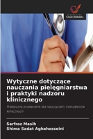 Wytyczne dotyczace nauczania pielegniarstwa i praktyki nadzoru klinicznego (Polish Edition) 6630131126 Book Cover