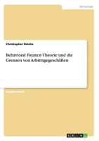 Behavioral Finance-Theorie und die Grenzen von Arbitragegesch�ften 3638944638 Book Cover