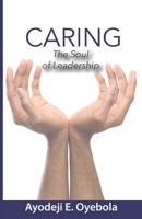 CARING: The Soul of Leadership B08STSPR4W Book Cover