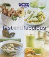 Fast and Fabulous ("Australian Women's Weekly" Home Library) 1863961992 Book Cover