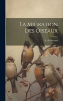 La migration des oiseaux 1021510580 Book Cover