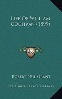 Life Of William Cochran 1165542048 Book Cover