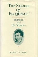 The Strains of Eloquence: Emerson and His Sermons 0271006609 Book Cover