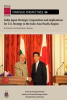 India-Japan strategic cooperation and implications for U.S. strategy in the Indo-Asia-Paciffic region 1546579249 Book Cover