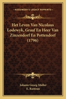 Het Leven Van Nicolaus Lodewyk, Graaf En Heer Van Zinzendorf En Pottendorf (1796) 1166050939 Book Cover