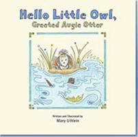 Hello Little Owl, Greeted Augie Otter 0986341460 Book Cover