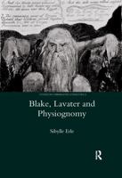 Blake, Lavater, and Physiognomy (Studies in Comparative Literature) 0367602296 Book Cover