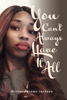 You Can't Always Have It All 1667863029 Book Cover