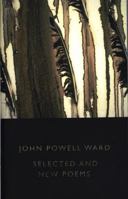 Selected Poems: John Powell Ward 1854113461 Book Cover