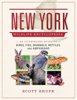 New York Wildlife Encyclopedia: An Illustrated Guide to Birds, Fish, Mammals, Reptiles, and Amphibians 1510728848 Book Cover
