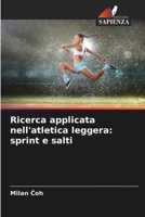 Ricerca applicata nell'atletica leggera: sprint e salti (Italian Edition) 6209950329 Book Cover