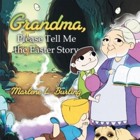 Grandma, Please Tell Me the Easter Story B0GYDGPRZZ Book Cover