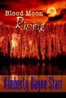 Blood Moon Rising 141075362X Book Cover