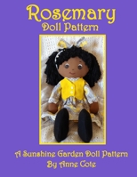 Rosemary: A Sunshine Garden Doll Pattern 1940354684 Book Cover