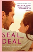SEAL THE DEAL (Proposal book for men): The 7 Rules Of Proposing To a Lady B0HBZLS4LR Book Cover