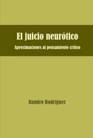 El juicio neurótico: Aproximaciones al pensamiento crítico (Spanish Edition) B087S8ZYBN Book Cover