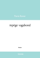 Arpège vagabond (French Edition) 2414593652 Book Cover