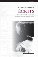 Écrits, Vol. 1: Introduction à la métatonalité, économie musicale 2705690344 Book Cover