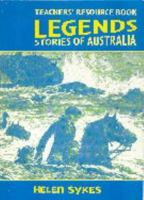 Legends: Stories of Australia: Teacher's Resource Book: Teacher Resource Book 1875695931 Book Cover