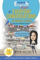 Learn English Fast With Everyday Conversations In Public Places: English/Spanish Edition B0C6421VRG Book Cover