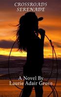 Crossroads Serenade 0615762212 Book Cover