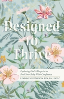 Designed to Thrive: Exploring God’s Blueprint to Feed Your Baby with Confidence B0FTY1XQ73 Book Cover
