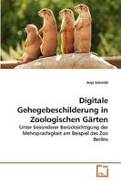 Digitale Gehegebeschilderung in Zoologischen Gärten: Unter besonderer Berücksichtigung der Mehrsprachigkeit am Beispiel des Zoo Berlins 3639268474 Book Cover