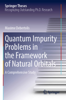 Quantum Impurity Problems in the Framework of Natural Orbitals: A Comprehensive Study (Springer Theses) 3031472357 Book Cover