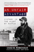 An Unfair Advantage: Victory in the Midst of Battle 1424561752 Book Cover