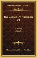 The Curate Of Wildmere V1: A Novel 1165119633 Book Cover