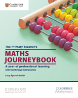 The Primary Teacher's Maths Journeybook : A Year of Professional Learning (Cambridge Education Research) null Book Cover
