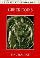 Greek Coins (Classical Bookshelf) 0292711840 Book Cover
