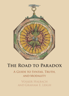 The Road to Paradox: A Guide to Syntax, Truth and Modality 1108841015 Book Cover
