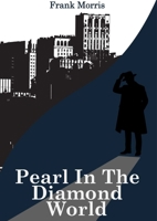 Pearl Diamond in the World (Black Spring Crime) 1917788045 Book Cover
