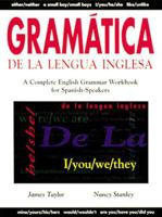 Gramatica De La Lengua Inglesa : A Complete English Grammar Workbook for Spanish Speakers 0844207985 Book Cover