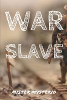 War Slave B0851LN5QS Book Cover