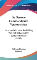 De Gewone Commanditaire Vennootschap: Inzonderheid Naar Aanleiding Van Het Ontwerp Der Staatscommissie (1892) 1120447577 Book Cover