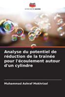 Analyse du potentiel de réduction de la traînée pour l'écoulement autour d'un cylindre (French Edition) 6208930103 Book Cover