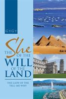 The She of the Will of the Land: The Lady of the Tell-Me-Why 154340152X Book Cover