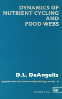 Dynamics of Nutrient Cycling and Food Webs (Population and Community Biology Series) 0412298406 Book Cover