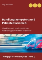 Handlungskompetenz und Patientensicherheit: Checklisten als Lernformat in der Ausbildung zum Notfallsanitäter/in (German Edition) 3750460582 Book Cover