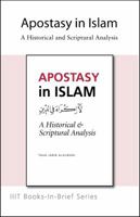 Book-in-Brief: Apostasy in Islam: A Historical and Scriptural Analysis 1565645855 Book Cover
