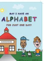 May I Have an Alphabet for Just One Day? Coloring Book 0578086093 Book Cover