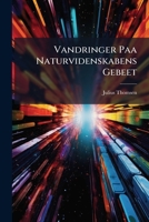 Vandringer Paa Naturvidenskabens Gebeet 1286496462 Book Cover