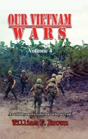 Our Vietnam Wars, as told by even more Veterans who served 108793608X Book Cover