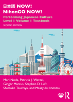 日本語now! Nihongo Now!: Performing Japanese Culture - Level 1 Volume 1 Textbook 113830414X Book Cover