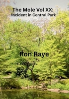 The Mole Vol XX: Incident in Central Park: Incident in Central Park B0F9B25YY3 Book Cover
