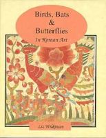 Birds Bats and Butterflies In Korean Art 9810056869 Book Cover